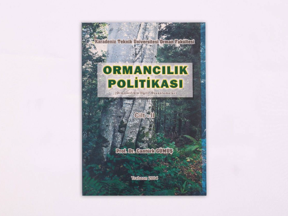 Karadeniz Teknik Üniversitesi - Ormancılık Politikası